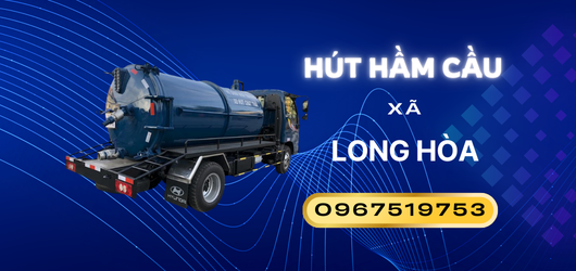 Hút hầm cầu giá rẻ xã Long Hòa